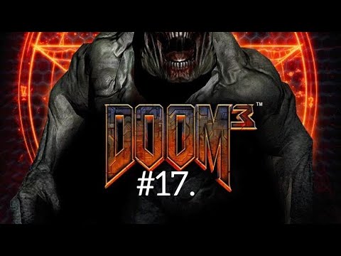Видео: Прохождение игры DOOM 3 на уровень сложности Солдат #17.