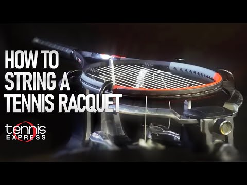 Видео: Как натянуть струны на теннисную ракетку | Tennis Express