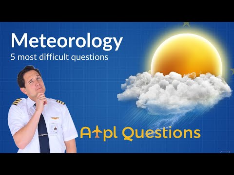 Видео: 5 САМЫХ СЛОЖНЫХ вопросов по метеорологии из базы данных EASA ATPL Questions! Капитан Джо и Фаби
