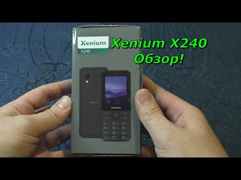 Видео: Xenium X240 Обзор!☎️