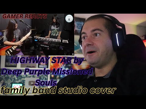 Видео: 🎮GAMER REACTION - HIGHWAY STAR от Deep Purple Missioned Souls - студийный кавер для семейной группы