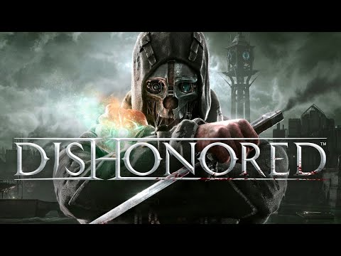 Видео: Продолжаем Dishonored...