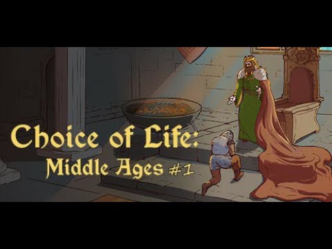 Видео: Choice of Life Middle Ages #1 Рождение, новый друг и смерть