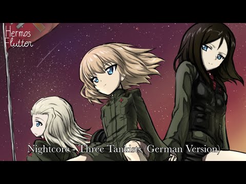 Видео: Nightcore - Three Tankists / Три танкиста (German Version)