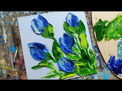 Видео: ЦВЕТЫ мастихином ИМПАСТО для начинающих
