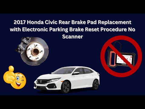 Видео: Замена задних тормозных колодок Honda Civic 2017 года с процедурой сброса электронного стояночног...