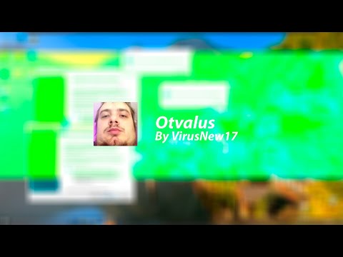 Видео: Запуск Otvalus от VirusNew17