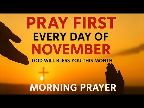 Видео: МОЛИТЕСЬ ЭТОЙ мощной молитвой ноября 🙏 Утренняя молитва о благословениях, прорыве и вере