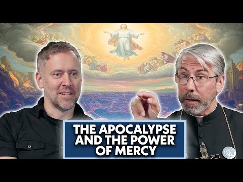 Видео: Конец времён, Апокалипсис и сила милосердия — готовы ли вы? (с отцом Кеном Джерачи)