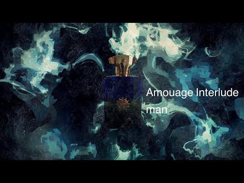 Видео: Обзор Amouage Interlude man