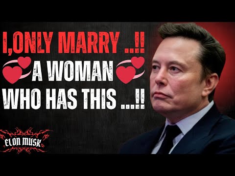 Видео: Илон Маск: «Я бы женился только на женщине, у которой есть ЭТО…» 💞