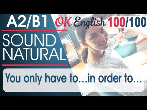 Видео: 100 You only have to ... in order to ... - Нужно всего лишь..., для того, чтобы 🇺🇸 Sound Natural