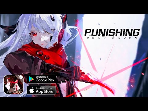 Видео: Punishing: Gray Raven - Сочная аниме ARPG