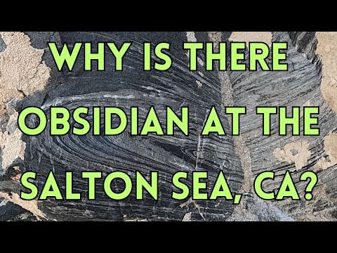 Видео: Почему в Солтон-Си в Калифорнии есть вулканы и обсидиан?