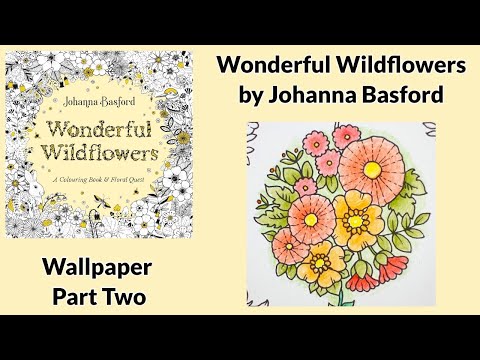 Видео: Чудесные полевые цветы Джоанны Басфорд — обои (часть 2)