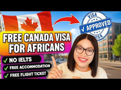 Видео: Эта канадская организация 🇨🇦 предоставляет бесплатные визы африканцам | Бесплатное проживание, бе...