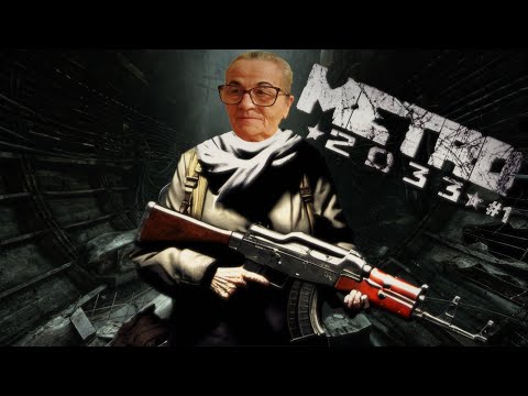 Видео: Приключения Бабушки Ольги - Metro 2033 Redux #1