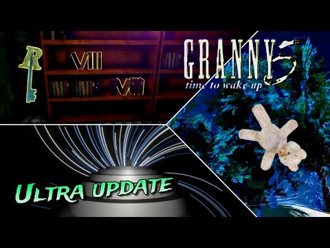 Видео: УЛЬТРА ОБНОВЛЕНИЕ БАБКИ 5 | Granny 5: Time to wake up.
