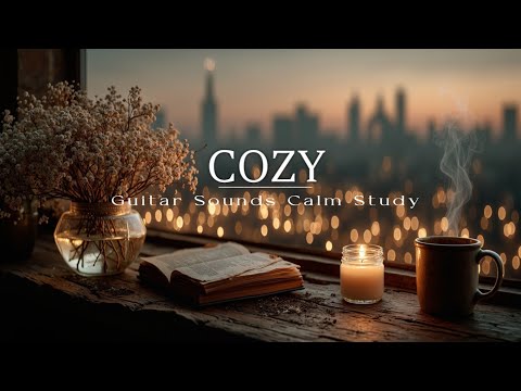 Видео: Cozy Evening Acoustic Guitar ~ Расслабляющая атмосфера кафе для чтения и фоновой музыки