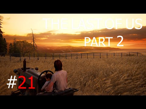 Видео: ГОРИТ ГАВАНЬ И КОНЕЦ УЖЕ БЛИЗОК ► The Last Of Us Part II #21