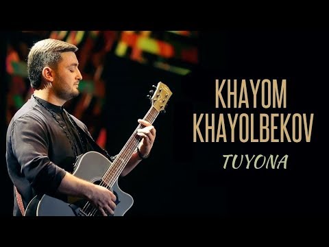 Видео: Khayom Khayolbekov - Tuyona (2019) | Хайём Хаёлбеков - Туёна