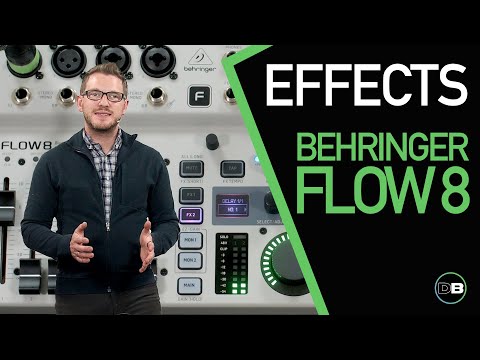 Видео: Behringer Flow 8 — использование эффектов в Behringer Flow 8