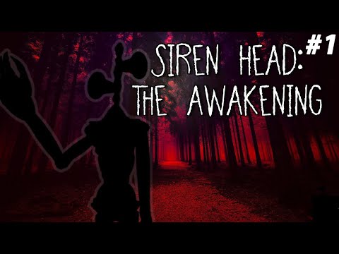 Видео: НОЧЬ, ЛЕС И СИРЕНОГОЛОВЫЙ Siren Head - Awakening #1