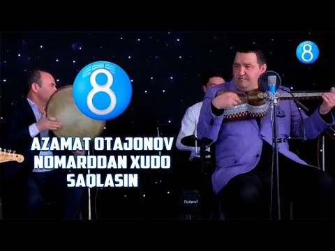 Видео: Azamat Otajonov - Nomarddan xudo saqlasin | Азамат Отажонов - Номарддан худо сақласин