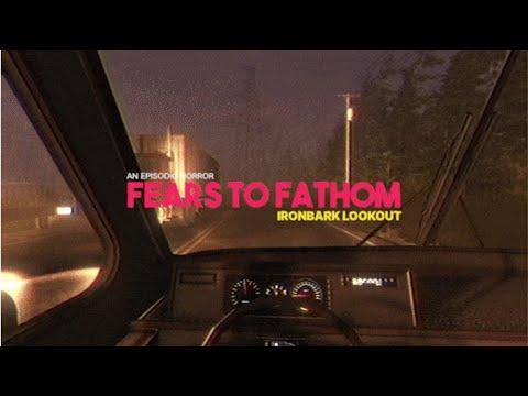 Видео: СМОТРИТЕЛЬ АЙРОНБАРКА | FEARS TO FATHOM Ironbark Lookout | Запись стрима от 31.05.2025