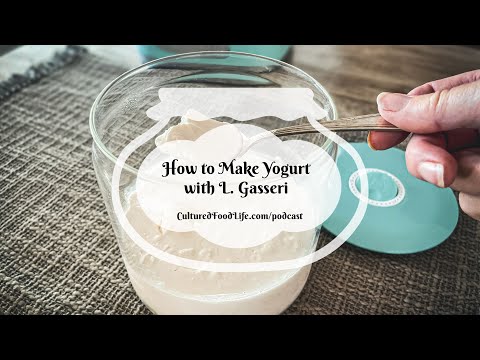 Видео: Подкаст, выпуск 226: Как приготовить йогурт с L. Gasseri