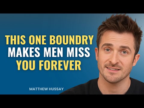 Видео: Эта ОДНА граница заставляет мужчин вечно скучать по тебе | Мэтью Хасси