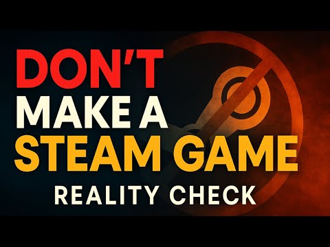 Видео: Не создавайте игру для Steam — проверка игровых разработчиков на практике