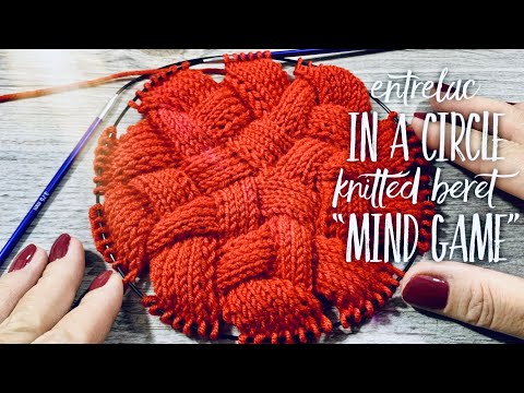 Видео: ЭНТРЕЛАК СПИЦАМИ, часть 5: вяжем КРУГ! БЕРЕТ "Mind Game" / Entrelac knitting: the circle ⭕️