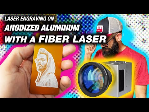 Видео: Лазерная гравировка анодированного алюминия с помощью волоконного лазера. Давайте сделаем это!