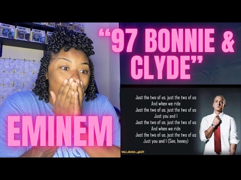 Видео: Впервые слышу «97 Bonnie & Clyde» РЕАКЦИЯ Эминема | БЕЗ МОЛЧАНИЯ!