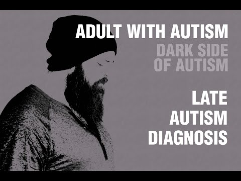 Видео: Взрослый с аутизмом | Тёмная сторона аутизма | Поздняя диагностика аутизма