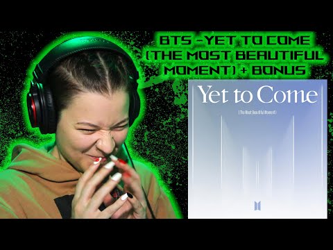 Видео: BTS - Yet To Come (The Most Beautiful Moment) + BONUS ☉ Реакция GreenRoom