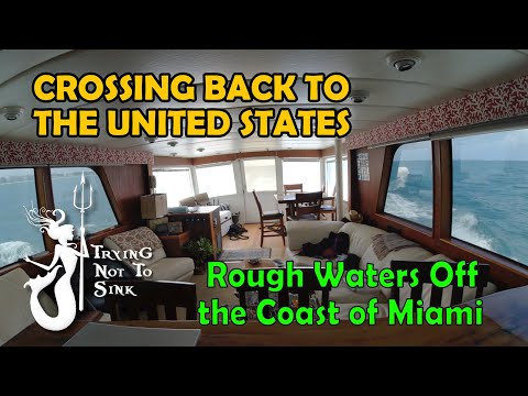 Видео: Пересекаем Гольфстрим, возвращаясь в США. Бурные воды у берегов Майами. E140