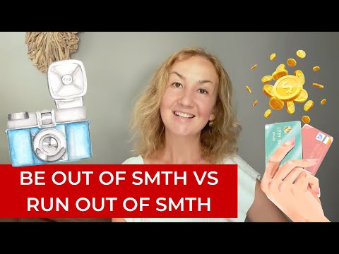 Видео: Be out of, run out of   перевод на русский  Уроки английского