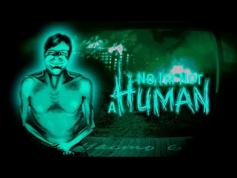 Видео: Город горит! Человек гость! Что же будет с нами?  No, im not a Human.