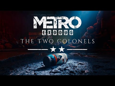 Видео: Metro Exodus DLC Два Полковника - полное прохождение игры (без комментариев)