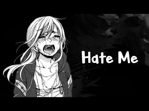 Видео: Nightcore - Hate Me (Субтитры)
