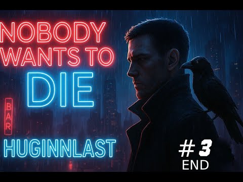 Видео: Полное прохождение Nobody Wants to Die#3 ФИНАЛ