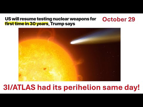 Видео: Когда 3I/ATLAS достиг перигелия, США впервые за 30 лет возобновляют ядерные испытания!