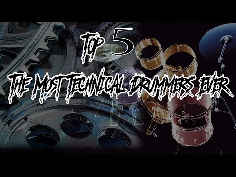 Видео: МОЙ ТОП 5 САМЫХ ТЕХНИЧНЫХ БАРАБАНЩИКОВ \ TOP 5 THE MOST TECHNICAL DRUMMERS EVER \ PT.1