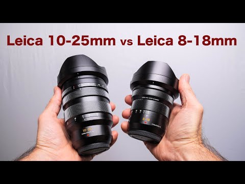 Видео: Leica 10-25mm или Leica 8-18mm — какой выбрать?