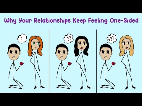 Видео: Почему ваши отношения продолжают казаться односторонними