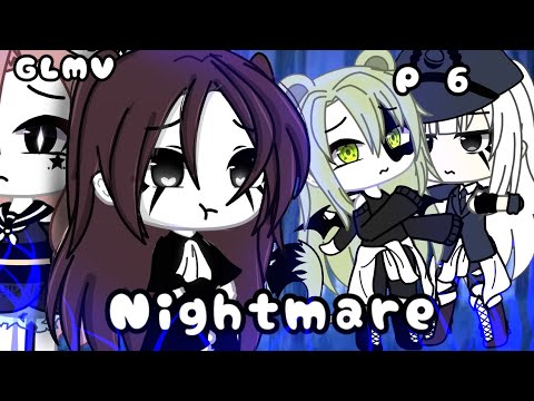 Видео: •|GLMV|🌃|Nightmare|🌃|•|PART 6 OF 2 SEASON|•|⚠️|FW|⚠️|•|чит. опис.|•|ORIGINAL|•