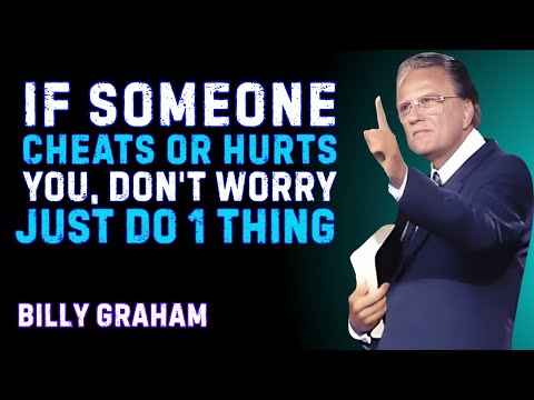 Видео: ЕСЛИ КТО-ТО ВАС ОБМАНЫВАЕТ ИЛИ ОБИДИТ, НЕ БЕСПОКОИТЕСЬ – ПРОСТО СДЕЛАЙТЕ ОДНО» Билли Грэм: