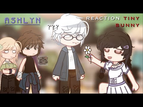Видео: |  ★  | — реакция tiny bunny на тт — 2x — MyAu — |  ★  | — Ashlyn — чит.опис!!